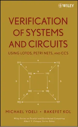 Verification of Systems and Circuits Using LOTOS, Petri Nets, and CCS
