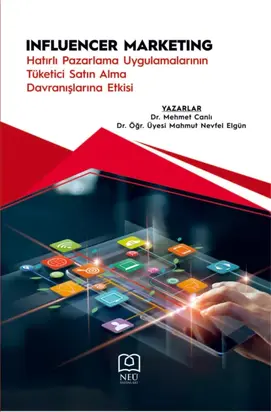 INFLUENCER MARKETING HATIRLI PAZARLAMA UYGULAMALARININ TÜKETİCİ ALMA DAVRANIŞLARINA ETKİSİ