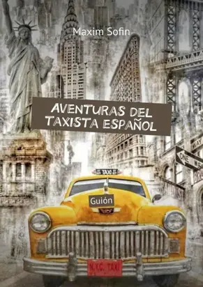 Aventuras del taxista español. Guión