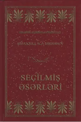 A.A.Bakıxanovun seçilmiş əsərləri