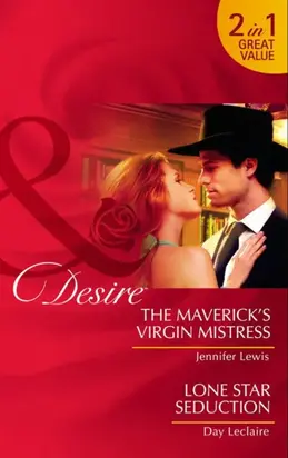 The Maverick's Virgin Mistress / Lone Star Seduction