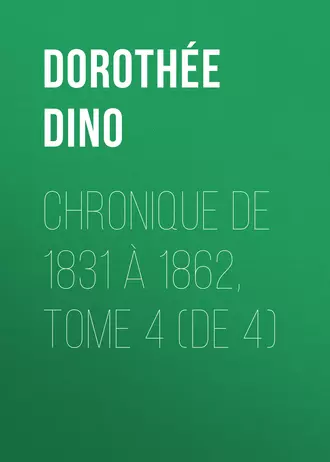 Chronique de 1831 à 1862, Tome 4 (de 4)