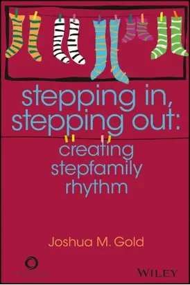 Stepping In, Stepping Out. Creating Stepfamily Rhythm