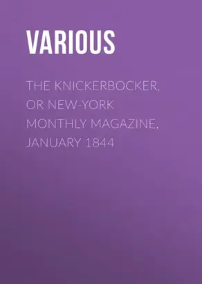 The Knickerbocker, or New-York Monthly Magazine, January 1844