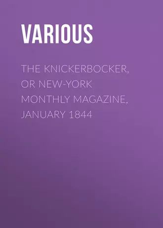 The Knickerbocker, or New-York Monthly Magazine, January 1844