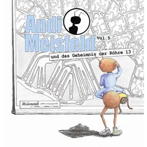 Andi Meisfeld, Folge 5: Andi Meisfeld und das Geheimnis der Röhre 13