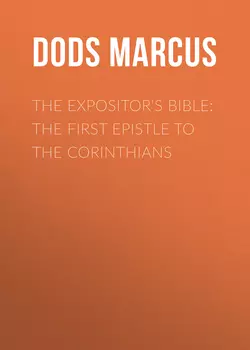 The Expositor's Bible: The First Epistle to the Corinthians