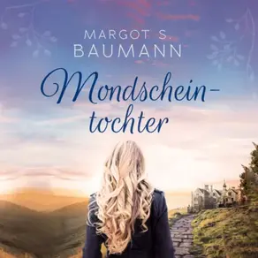 Mondscheintochter (Ungekürzt)