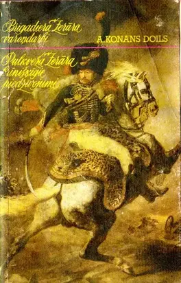 Brigadiera Žerara varoņdarbi. Pulkveža Žerārabrīnišķīgie piedzīvojumi