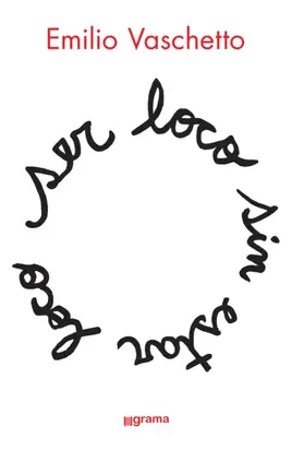 Ser loco sin estar loco