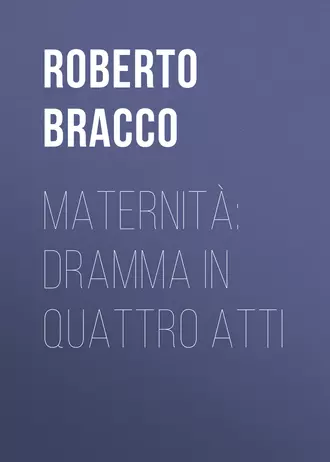 Maternità: Dramma in quattro atti