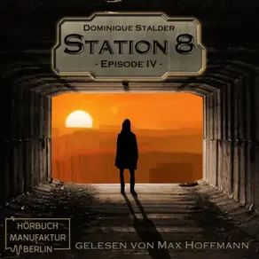 Episode 4 - Station 8, Band 4 (ungekürzt)