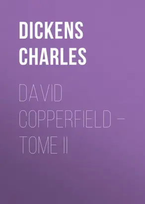 David Copperfield – Tome II