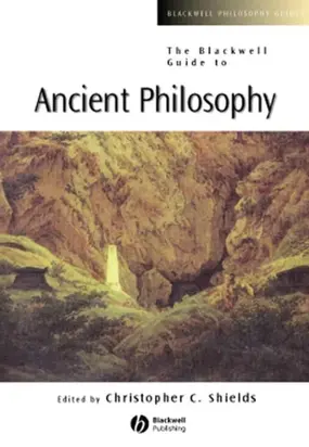 The Blackwell Guide to Ancient Philosophy
