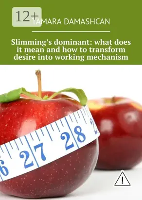 Slimming’s dominant: what does it mean and how to transform desire into working mechanism