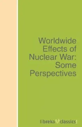 Worldwide Effects of Nuclear War: Some Perspectives