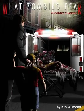 What Zombies Fear: A Father's Quest