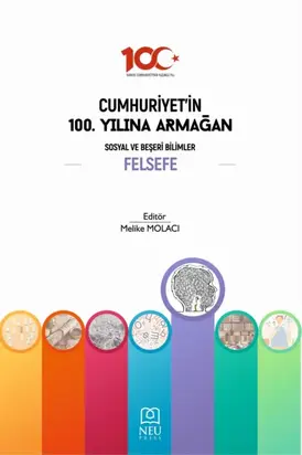 CUMHURİYETİN 100. YILINA ARMAĞAN SOSYAL VE BEŞERİ BİLİMLER: FELSEFE
