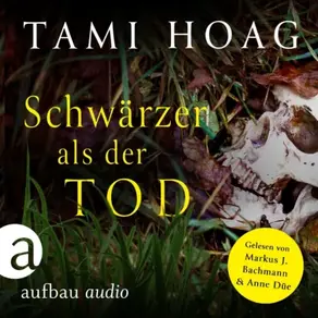 Schwärzer als der Tod - Tami Hoag Bestseller Thriller, Band 1 (Ungekürzt)
