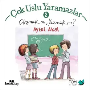 Çok Uslu Yaramazlar 2 – Okumak mı, Yazmak mı?