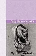 Cristianismo Místico – Las Enseñanzas Internas del Maestro