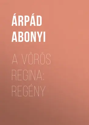 A vörös regina: regény