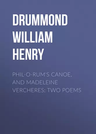 Phil-o-rum's Canoe, and Madeleine Vercheres: Two Poems