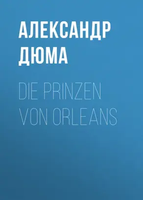 Die Prinzen von Orleans