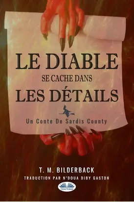Le Diable Se Cache Dans Les Détails - Un Conte Du Comté Sardis