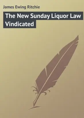 The New Sunday Liquor Law Vindicated