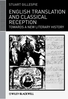 English Translation and Classical Reception. Towards a New Literary History