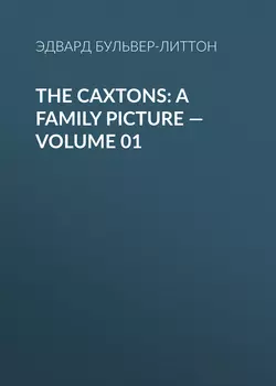 The Caxtons: A Family Picture – Volume 01