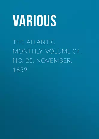 The Atlantic Monthly, Volume 04, No. 25, November, 1859