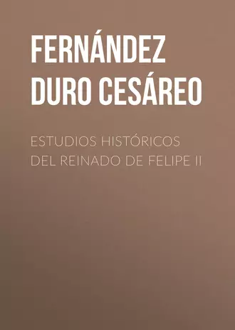 Estudios históricos del reinado de Felipe II