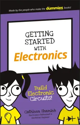 Getting Started with Electronics. Build Electronic Circuits!