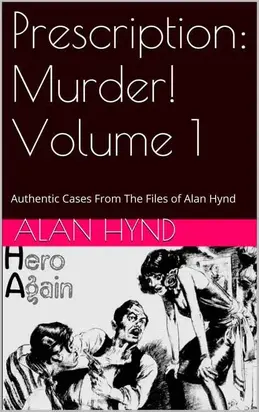 Authentic Cases From the Files of Alan Hynd