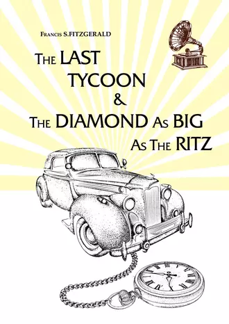 The Last Tycoon & The Diamond As Big As The Ritz