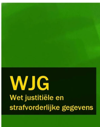 Wet justitiële en strafvorderlijke gegevens – WJG