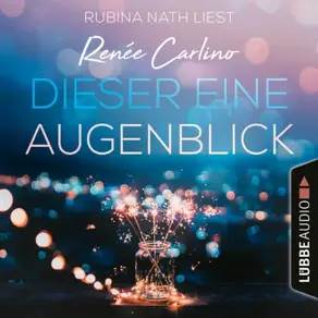 Dieser eine Augenblick (Ungekürzt)