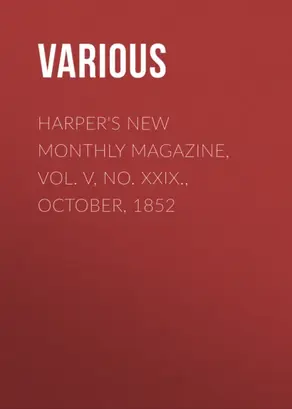 Harper's New Monthly Magazine, Vol. V, No. XXIX., October, 1852