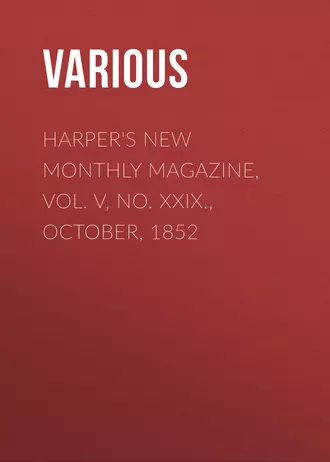 Harper's New Monthly Magazine, Vol. V, No. XXIX., October, 1852