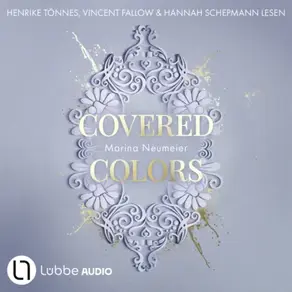 Covered Colors - Golden Hearts, Teil 2 (Ungekürzt)