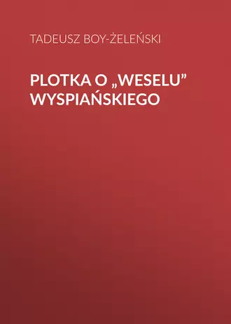 Plotka o „Weselu” Wyspiańskiego