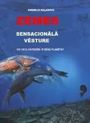 Zemes sensacionālā vēsture