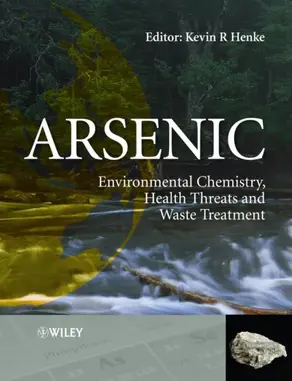 Arsenic. Environmental Chemistry, Health Threats and Waste Treatment