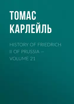 History of Friedrich II of Prussia – Volume 21