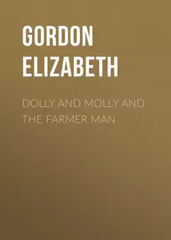 Dolly and Molly and the Farmer Man