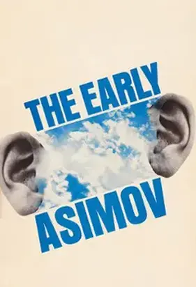 Ранний Азимов (Сборник рассказов)