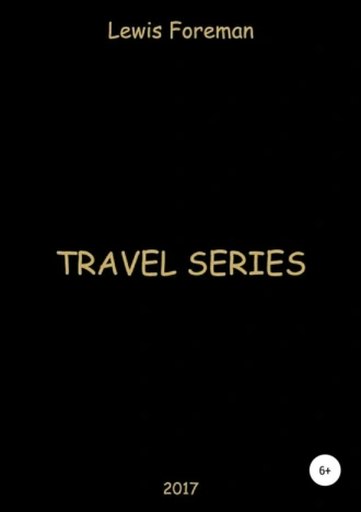 Travel Series. Part Five
