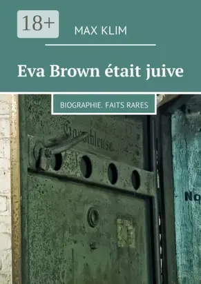 Eva Brown était juive. Biographie. Faits rares